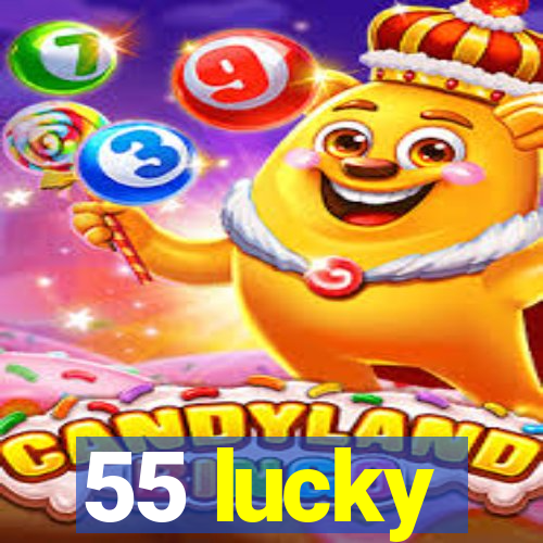 55 lucky